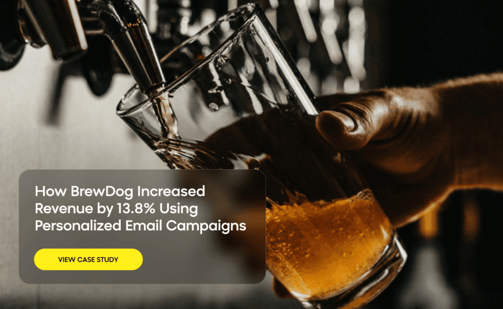BrewDog uses personalized email campaigns to improve revenue