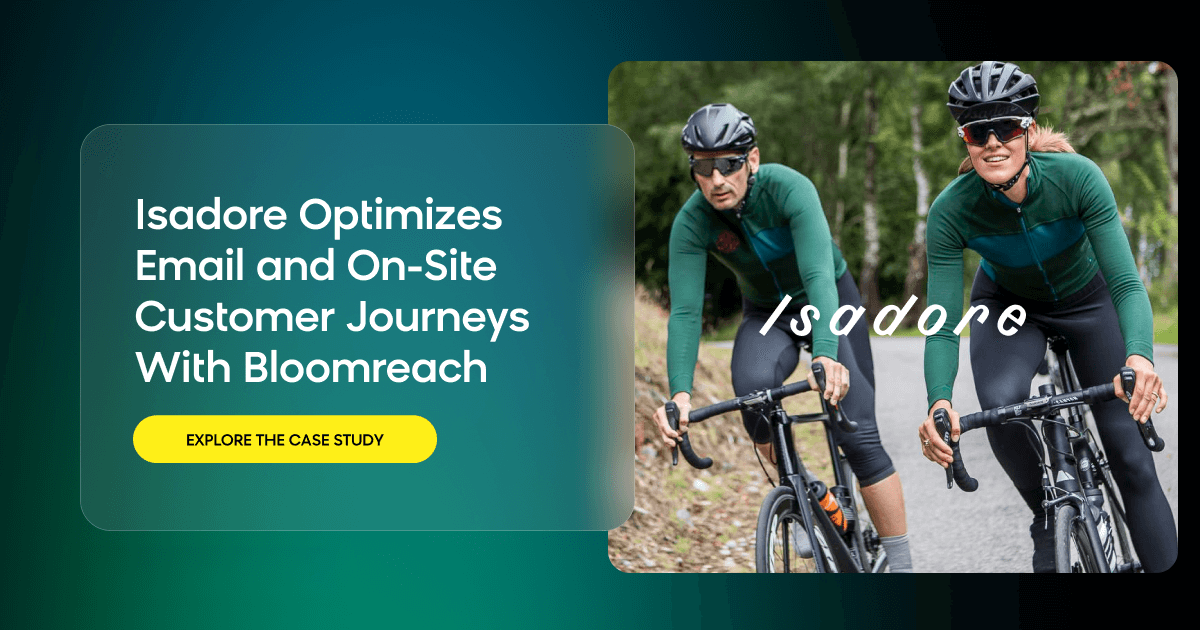 How Isadore optimized cross-channel marketing with Bloomreach