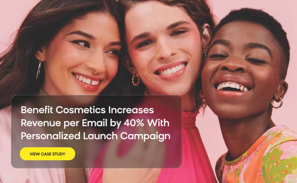 Benefit Cosmetics personalized email and boosted revenue