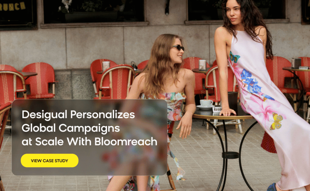 Desigual used Bloomreach's email personalization software and launched personalized campaigns globally